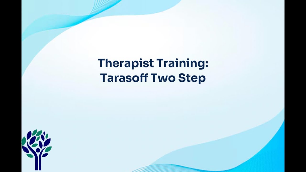 Therapist Training: Tarasoff Two Step
