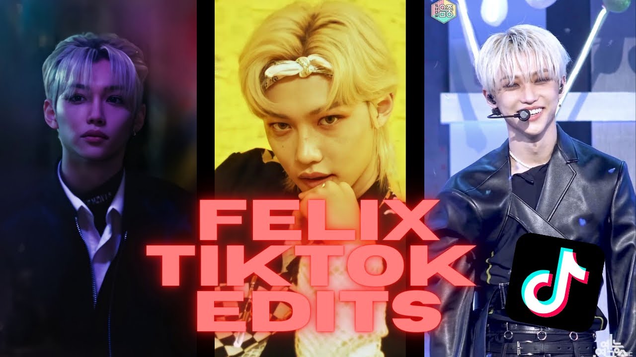 SKZ FELIX TIKTOK EDITS