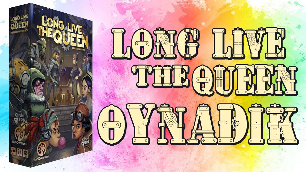 Long Live the Queen - Oyun Anlatımı ve Oynanış - Kutu Oyunu Falan