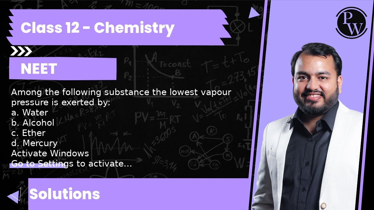 Among the following substance the lowest vapour pressure is exerted by:
a. Water
b. Alcohol
c. Et...