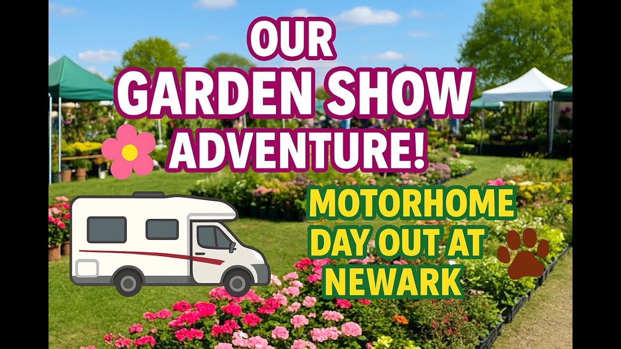 Sunny Garden Show Day Out at Newark Showground 🌸 | Motorhome Adventure with Jake!