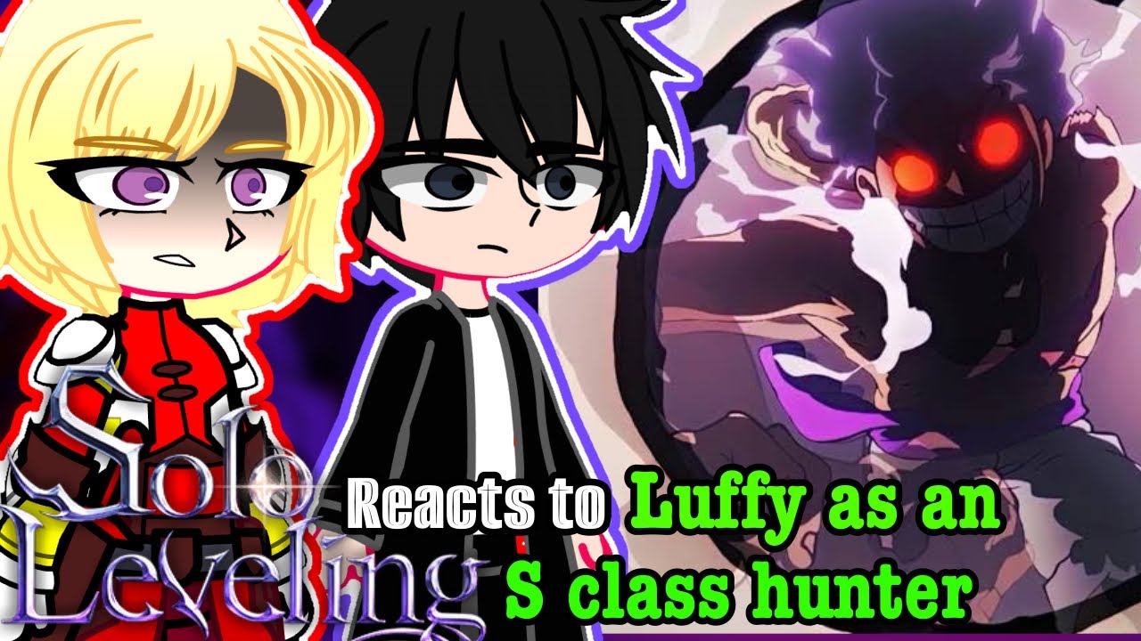 Solo Leveling reacts to Monkey.D.Luffy as a New S Class Hunter in the Caribbean 1/?