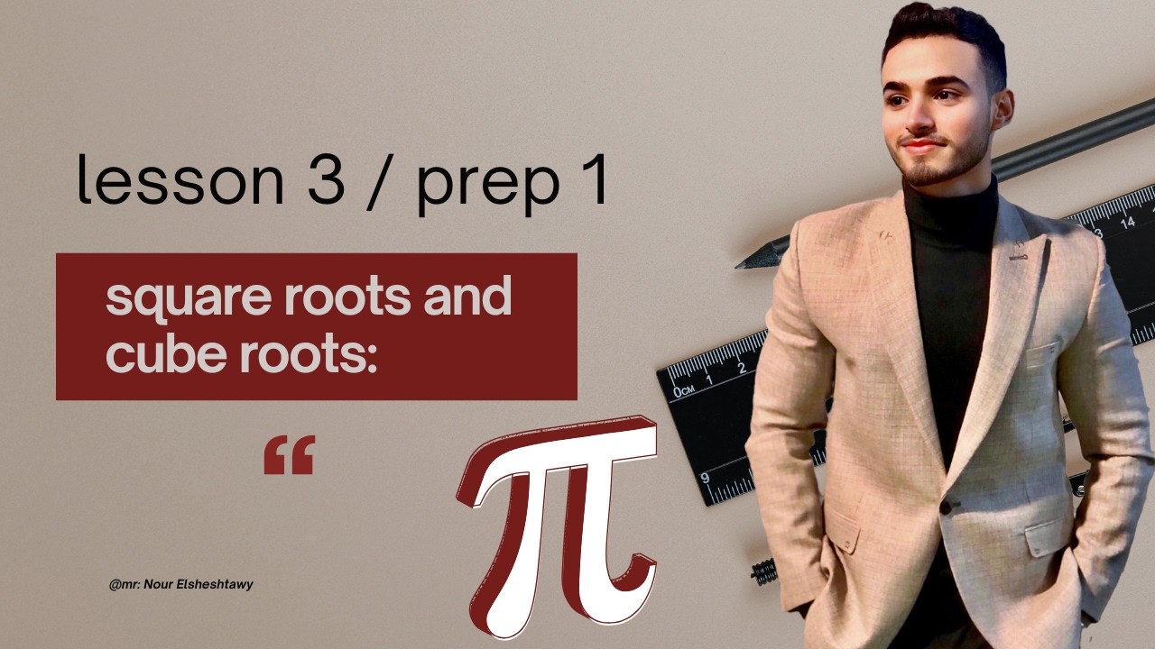 فرم افكار ال square roots and cube roots / lesson 3 / prep 1
