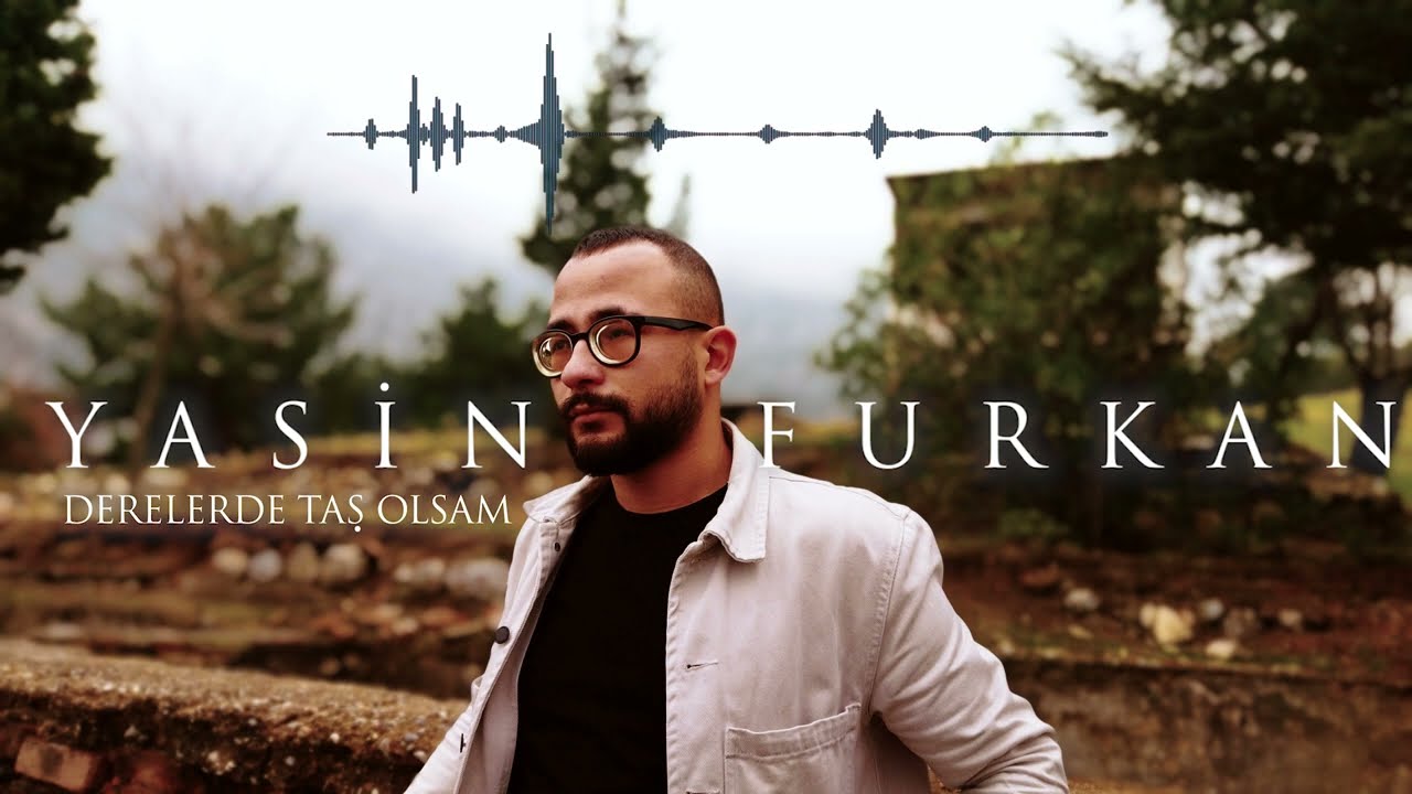 Yasin Furkan - Derelerde Taş Olsam