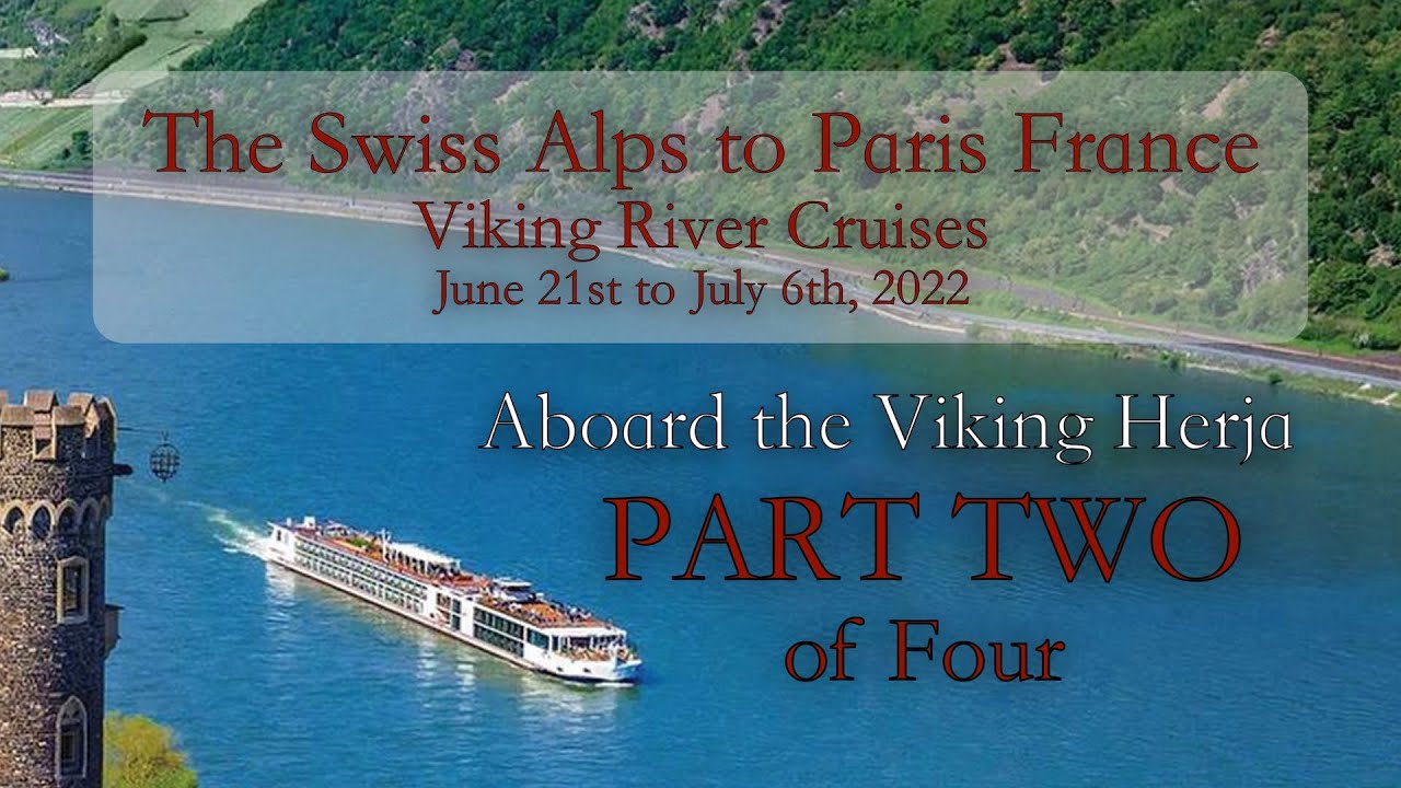 Swiss Alps to Paris France Part 2 - By Land and River