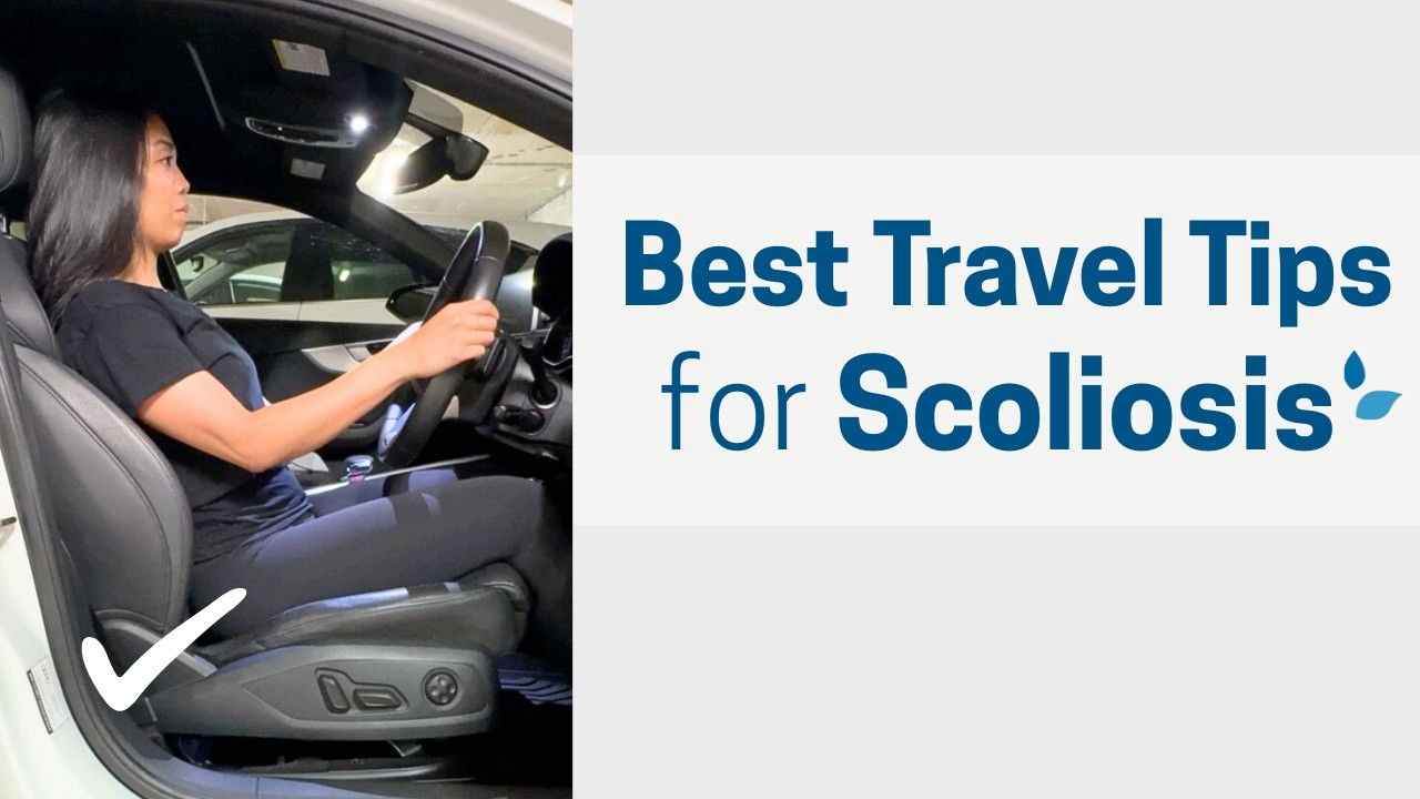Travel Tips for Scoliosis | Support Your Spine on Road Trips & Flights