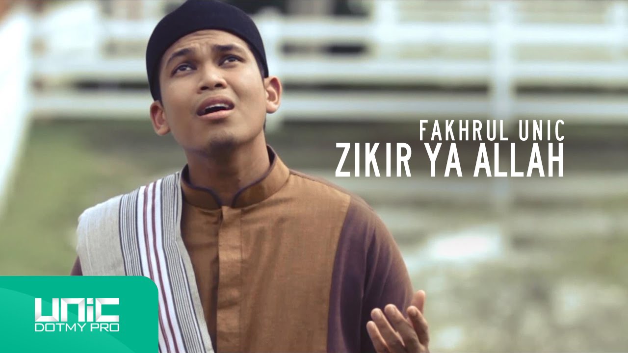 Fakhrul UNIC - Zikir Ya Allah (Official Video) ᴴᴰ
