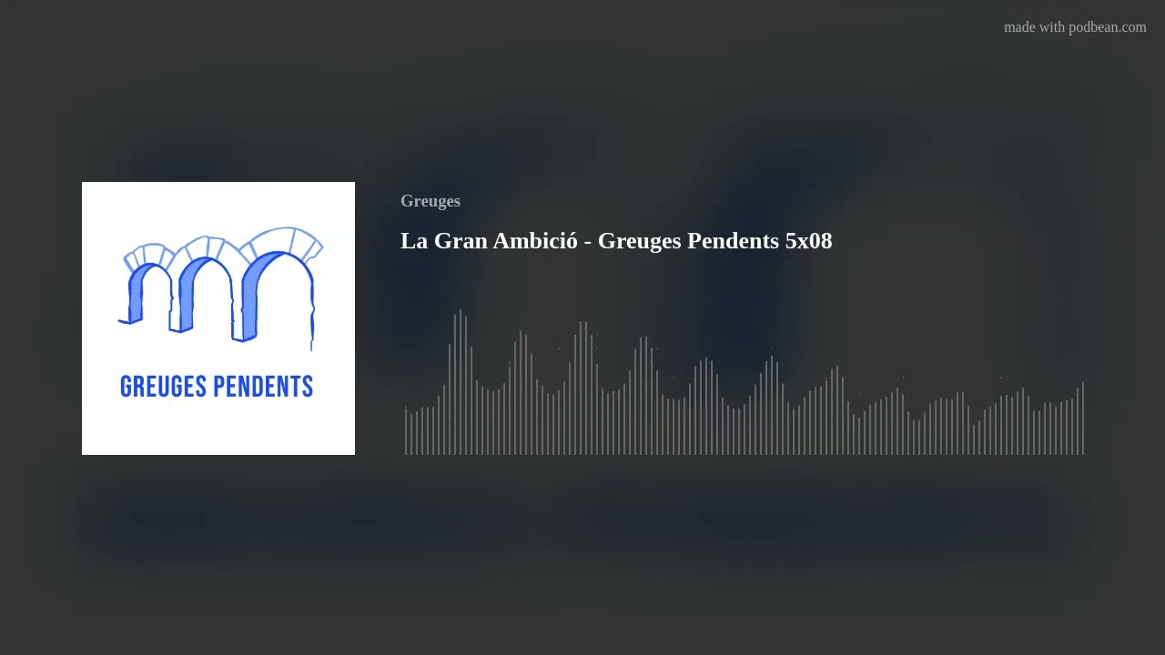 La Gran Ambició - Greuges Pendents 5x08
