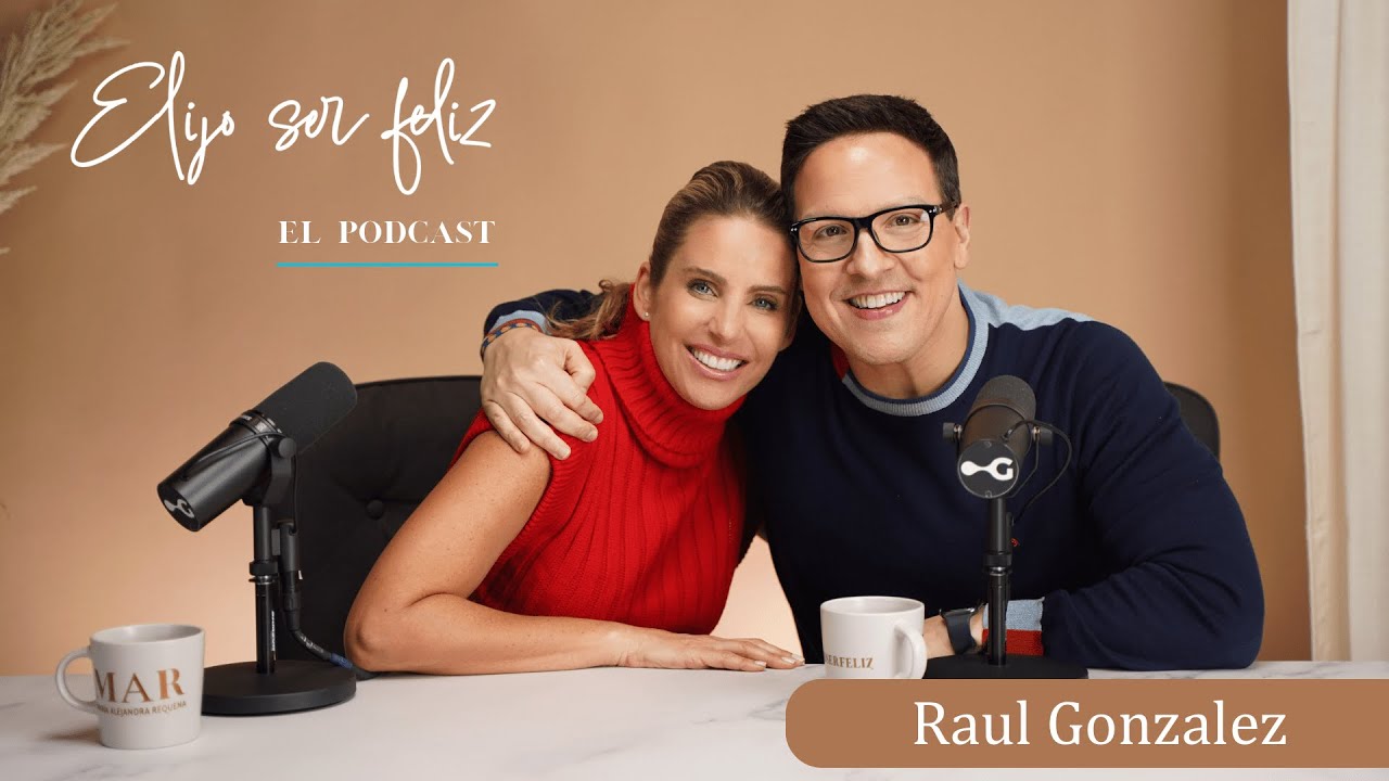 Ser resiliente para lograr el éxito con Raúl González | Elijo ser Feliz - EP 13