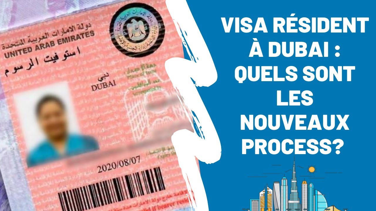 Visa résident à Dubai : quel est le nouveau process ?
