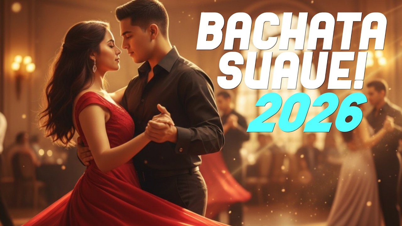 Bachata Amor & Suave Mix 2026 - Romántico, Dulce y Sensual | Éxitos Para Parejas