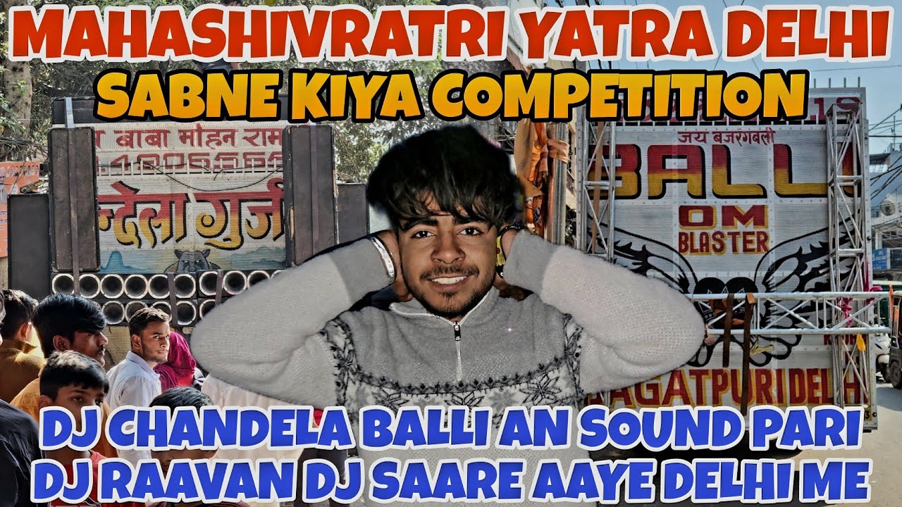 DJ CHANDELA BALLI RAAVAN BISRAKH PARI NAND NAGRI OR AN SOUND AAGYE DELHI