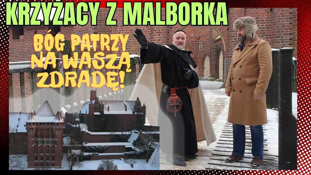 Krzyżacy z Malborka cz. 5, czyli 
