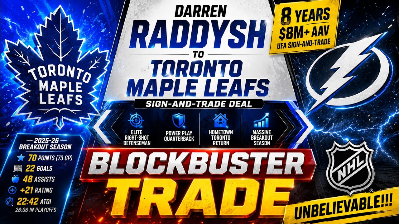 Maple Leafs BLOCKBUSTER Trade For Darren Raddysh Explained!