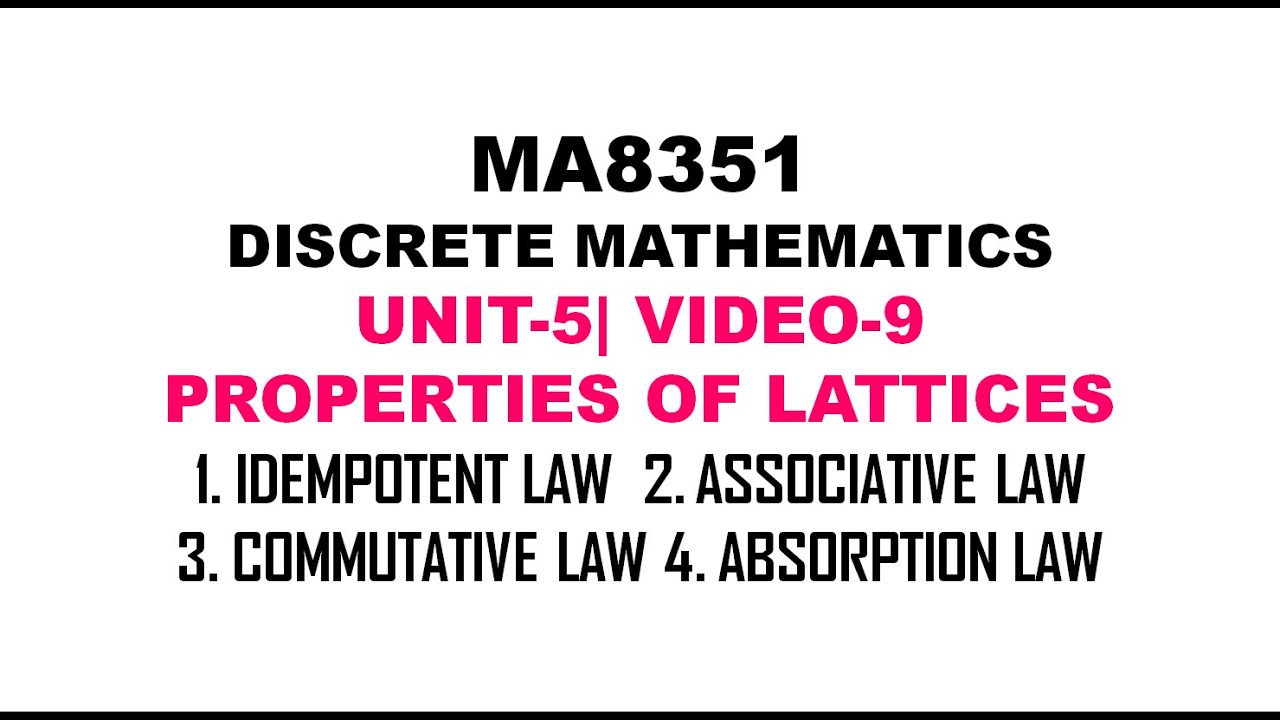 ASSOCIATIVE LAW, ABSORPTION LAW OF LATTICES| DISCRETE MATHEAMTICS| UNIT-5| VIDEO-9
