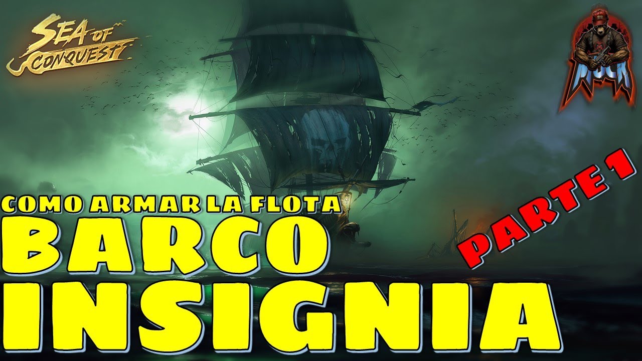 Sea of Conquest: Pirate War - BARCO INSIGNIA: Como armar la flota . Parte 1.