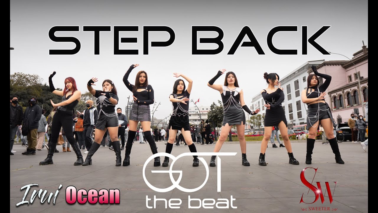 [KPOP IN PUBLIC PERÚ] GOT the beat 'Step Back 'Dance cover by SWEETER 🇵🇪