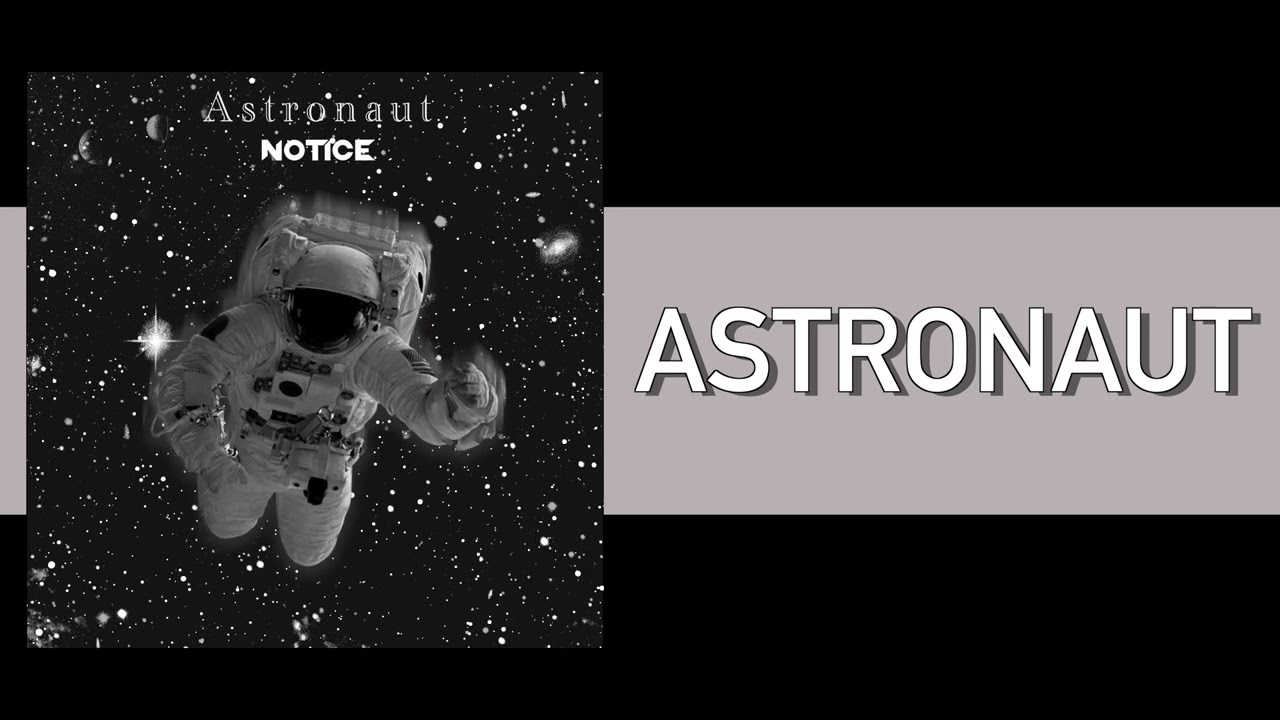 Notice - Astronaut [Official Audio]