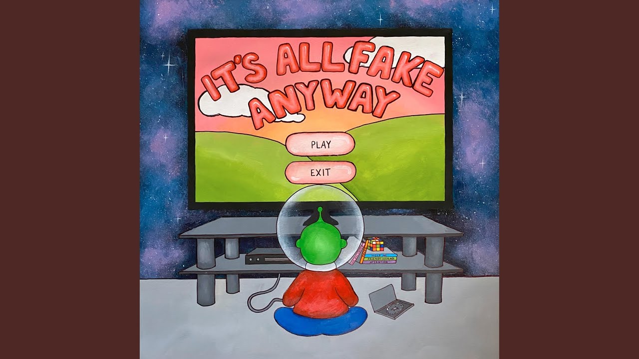 It's All Fake Anyway