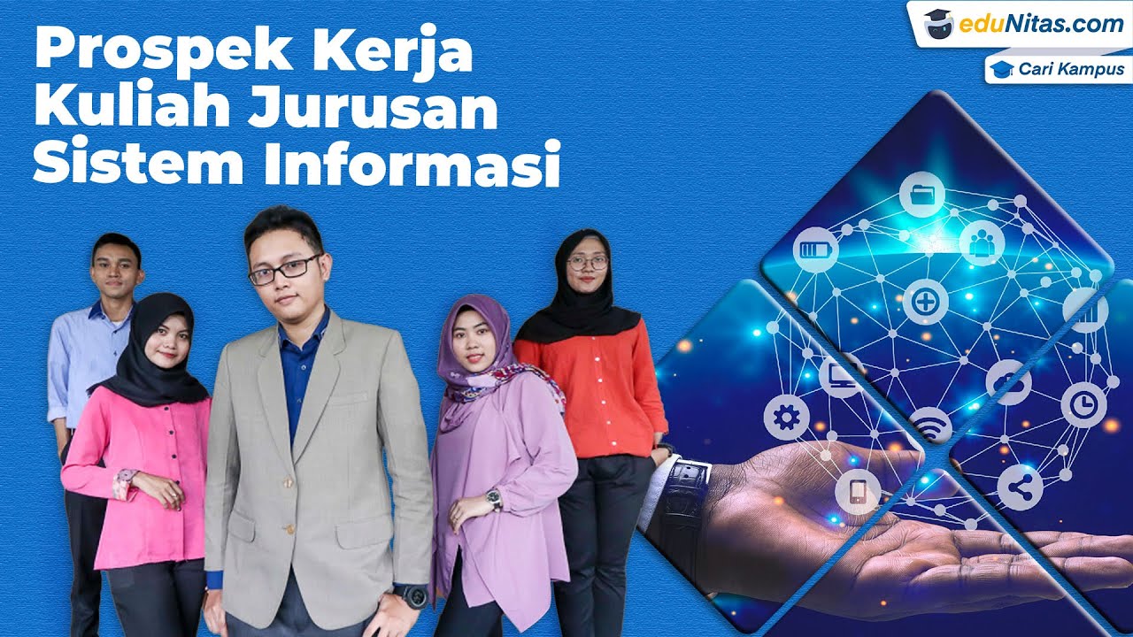 Prospek Kerja Kuliah Jurusan Sistem Informasi, Beserta Rekomendasi Kampus Terbaik!