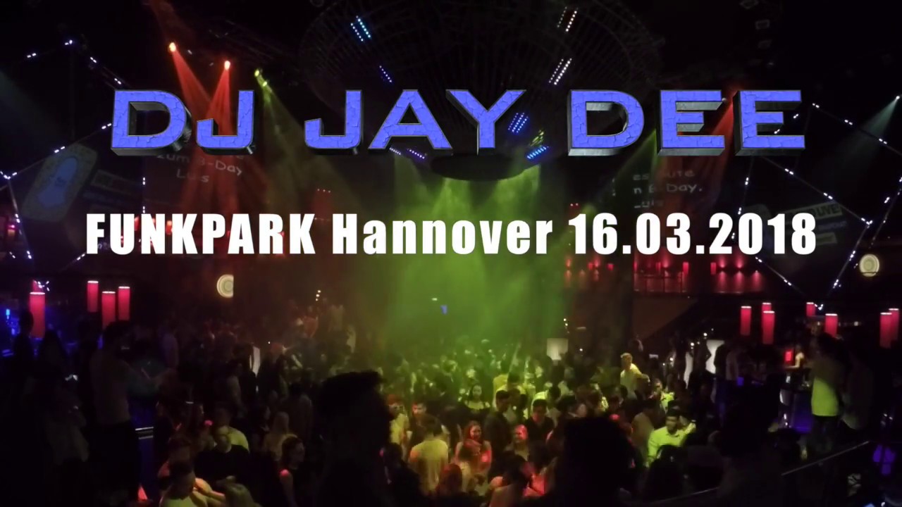 Dj Jay Dee @ Funpark Hannover 16.03.2018
