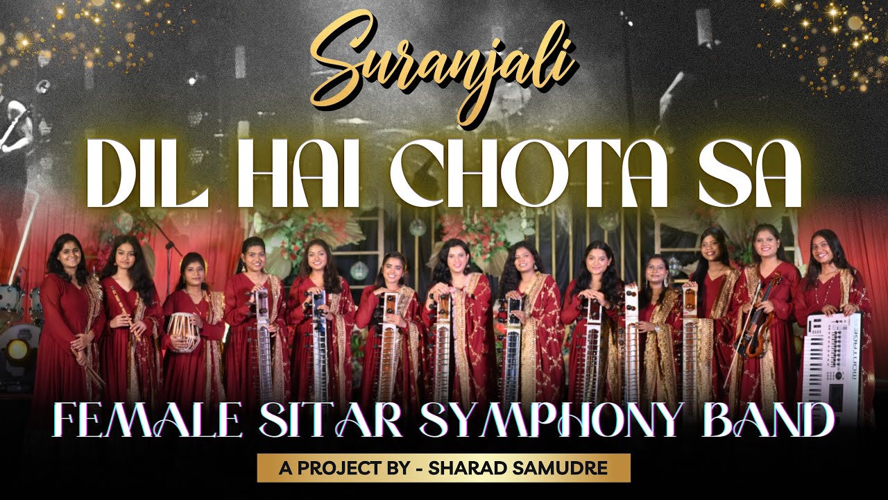 Dil Hai Chota Sa |  Suranjali | Female Symphony Band | A. R Rehman | Sharad Samudre |