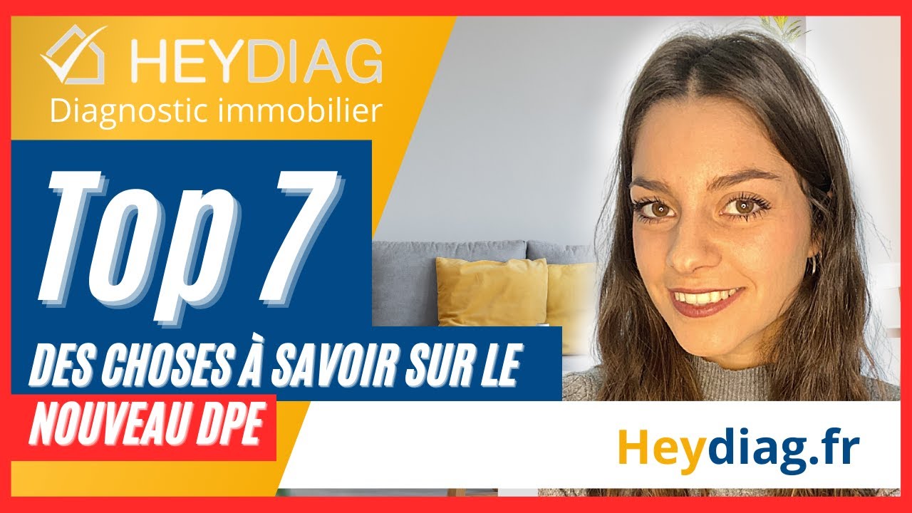 7 des choses &agrave; savoir sur le nouveau DPE ( Diagnostic de Performance &Eacute;nerg&eacute;tique )