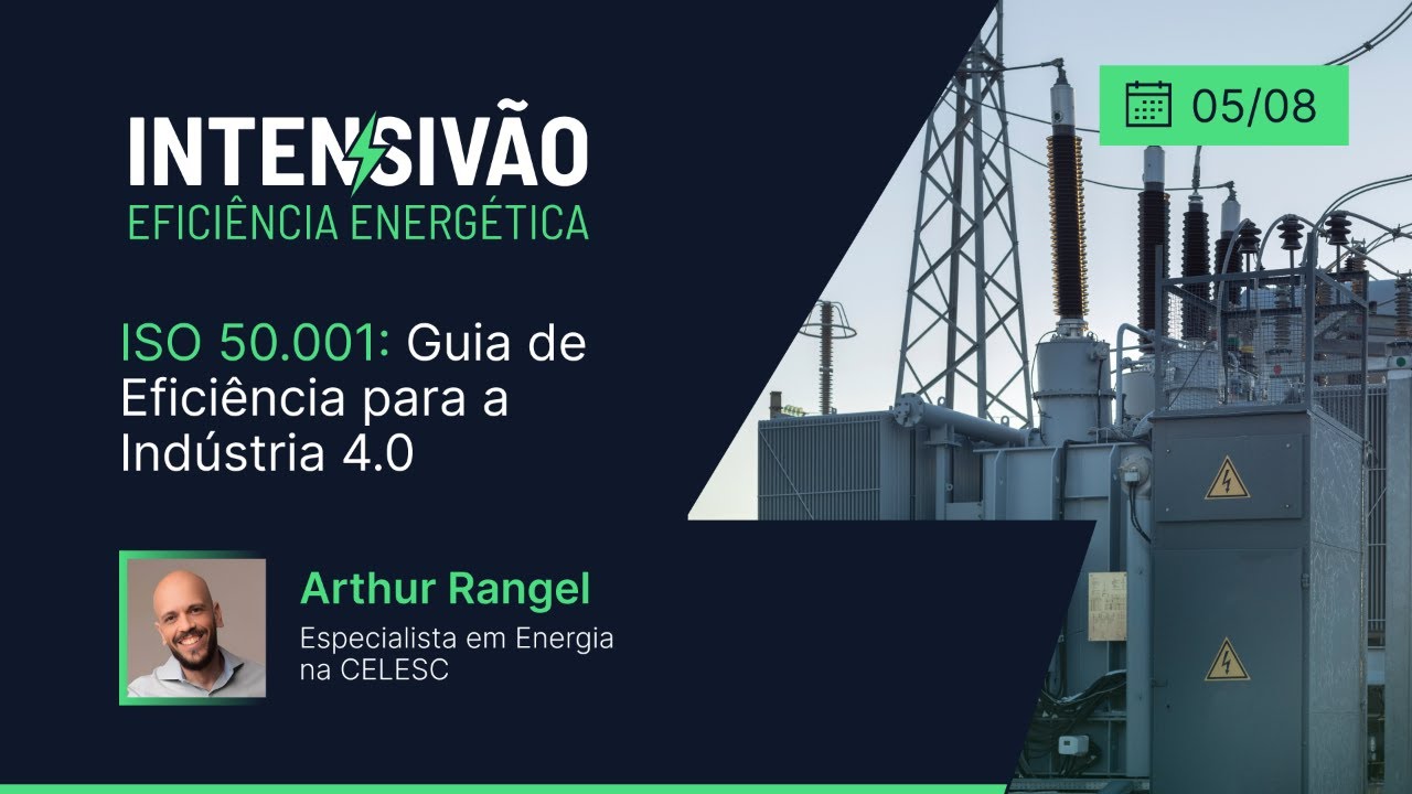 Intensivão Eficiência Energética -  ISO 50.001: Guia de Eficiência para a Indústria 4.0