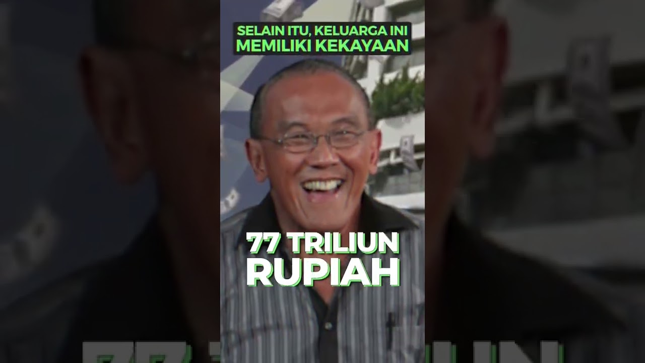 KELUARGA BAKRIE PUNYA 77 TRILIUN RUPIAH?!