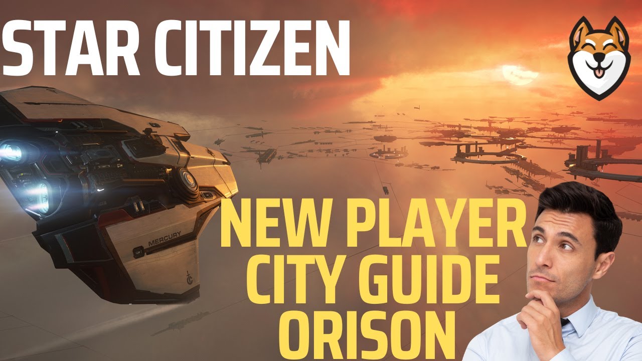 Star Citizen New Player City Guide Orison