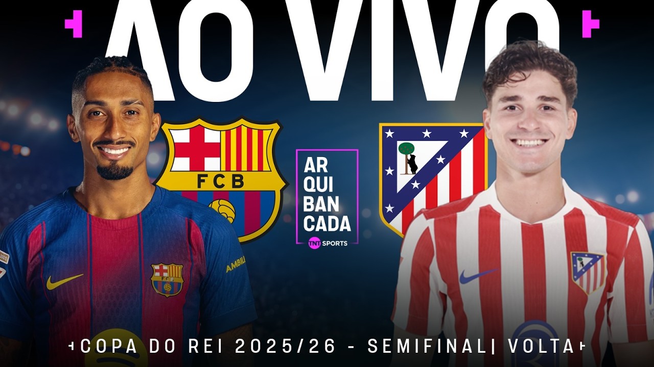 BARCELONA X ATLÉTICO DE MADRID (PRÉ-JOGO E NARRAÇÃO AO VIVO) | COPA DO REI - SEMIFINAL | VOLTA
