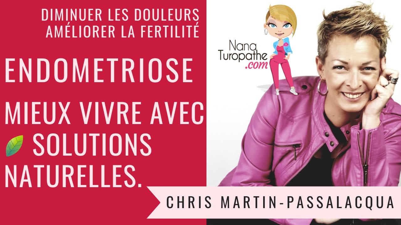 ENDOMETRIOSE :  sympt&ocirc;mes, conseils et traitement naturel, t&eacute;moignage de Nana-turopathe