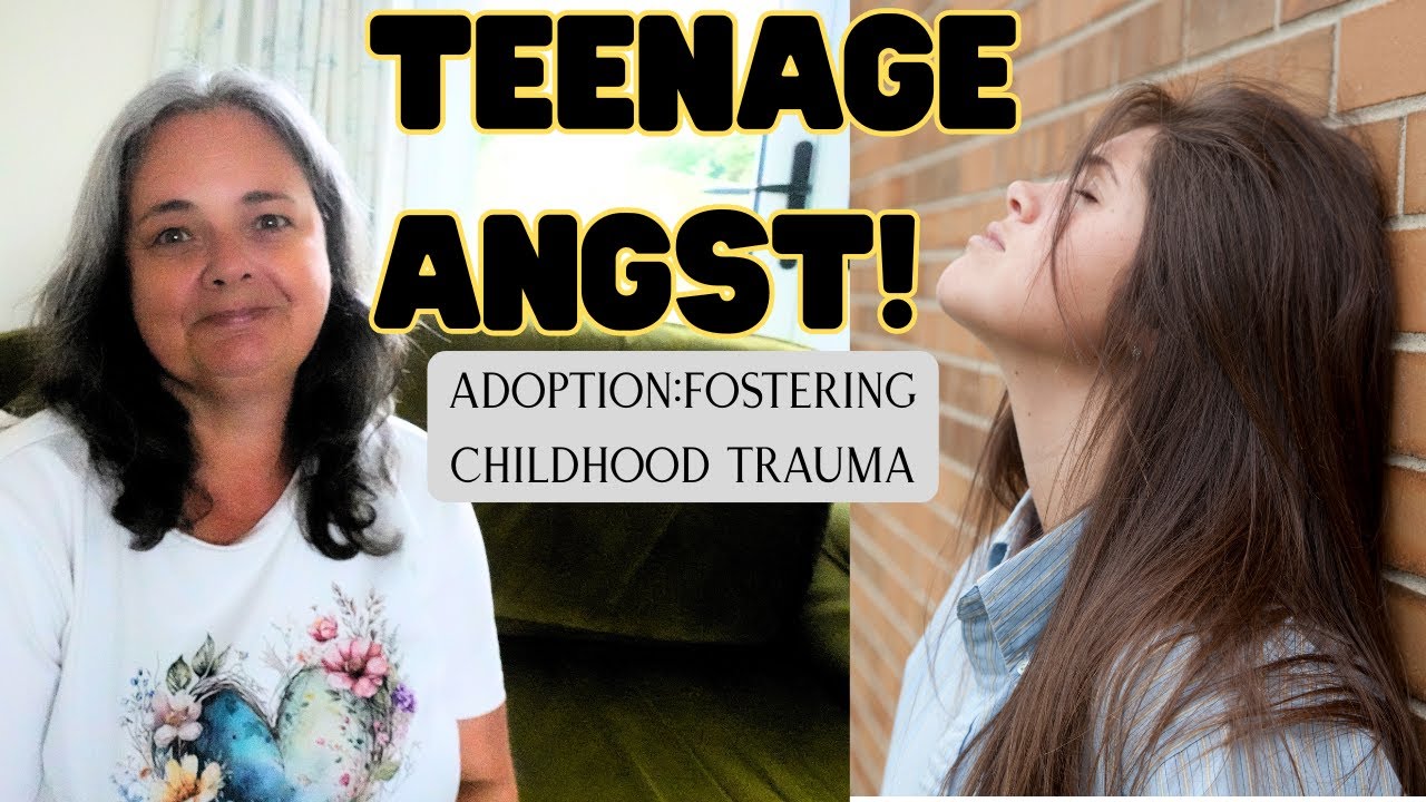 Overcoming teenage angst and attitude /adoption childhood trauma