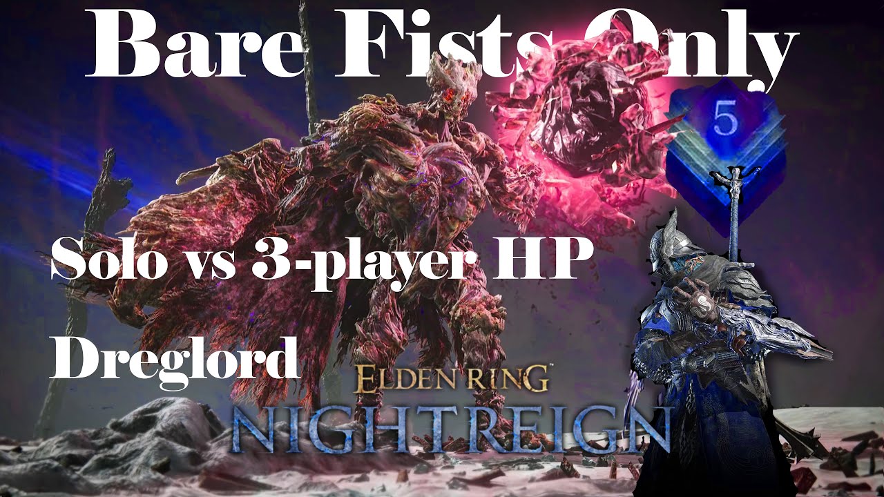 Depth 5 Bare Fists only Solo vs 3-player HP Dreglord- Wylder DLC Deep of Night-Elden Ring Nightreign