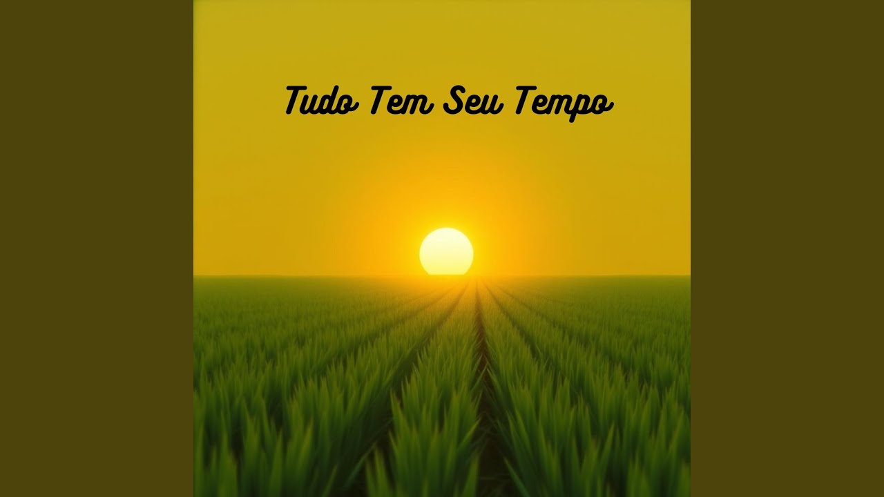 Tudo Tem Seu Tempo