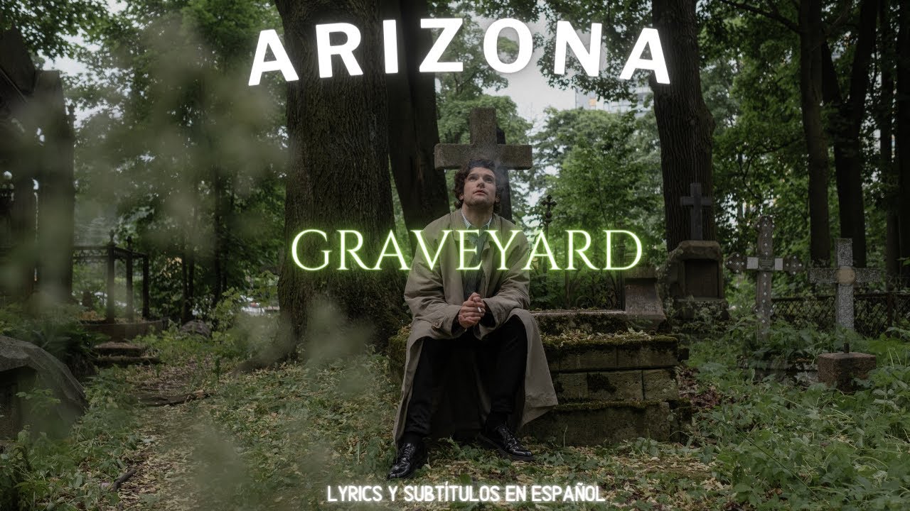 A R I Z O N A - Graveyard  (Lyrics & sub esp.)