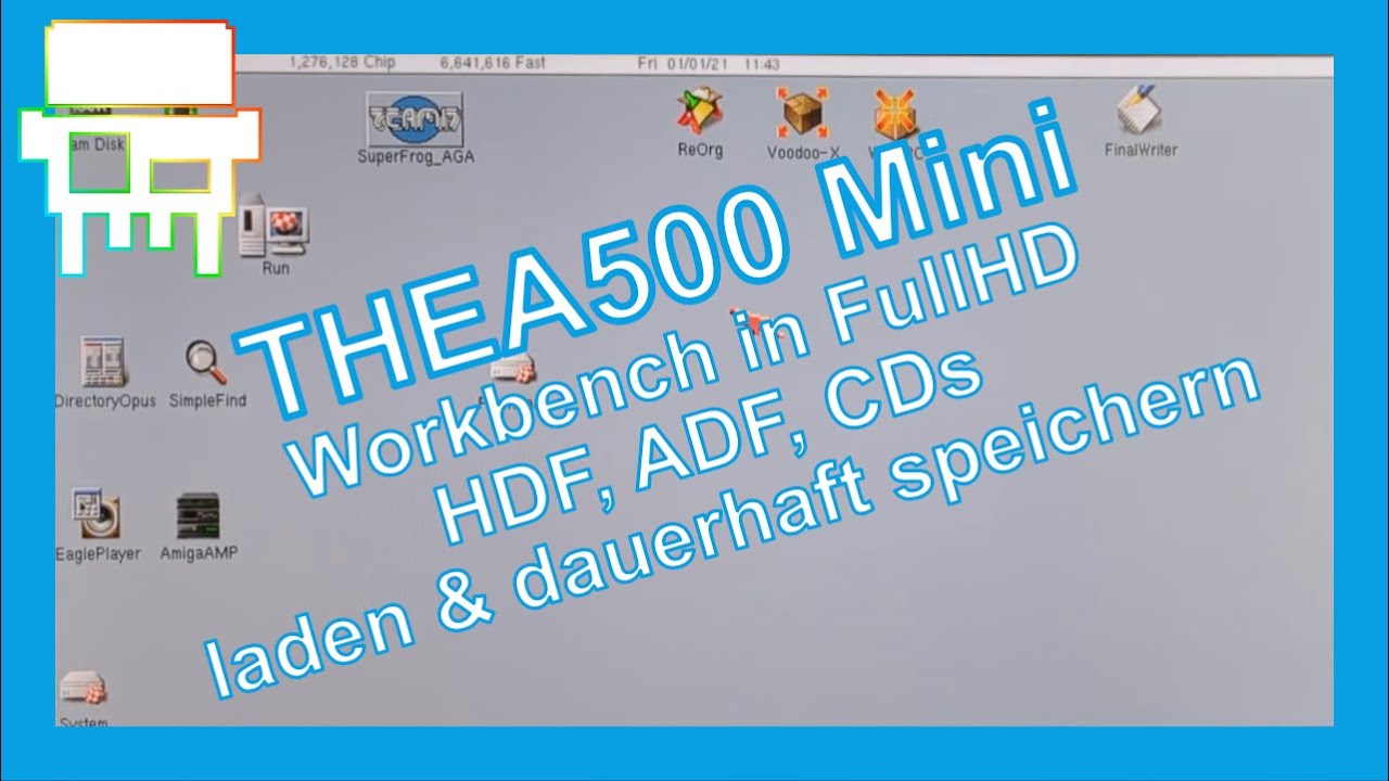 Amiga - THEA500 Mini Workbench in FullHD - HDF, ADF, CDs laden & dauerhaft speichern - [Folge 29]