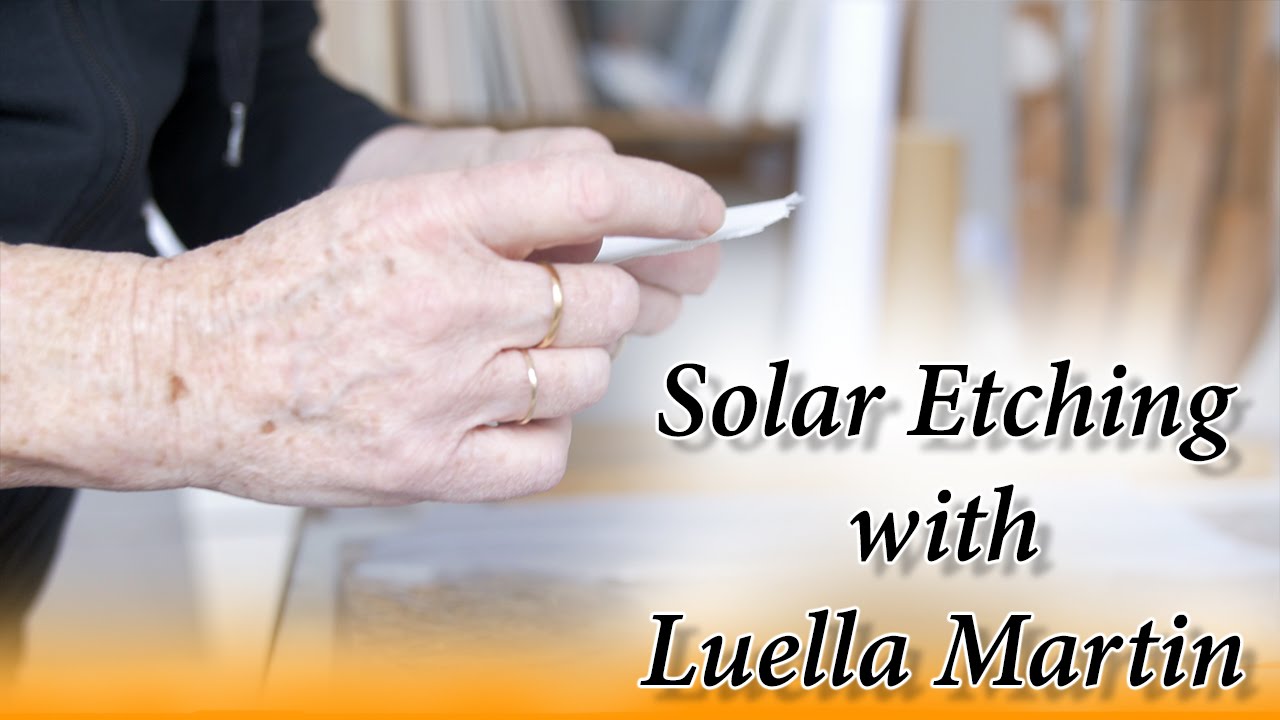 Solar Etching with Luella Martin
