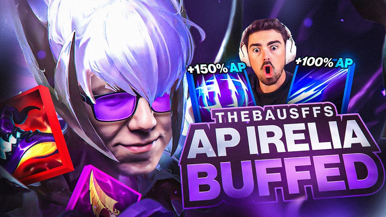 THEY BUFFED AP IRELIA *15,000 POTENTIAL DAMAGE*