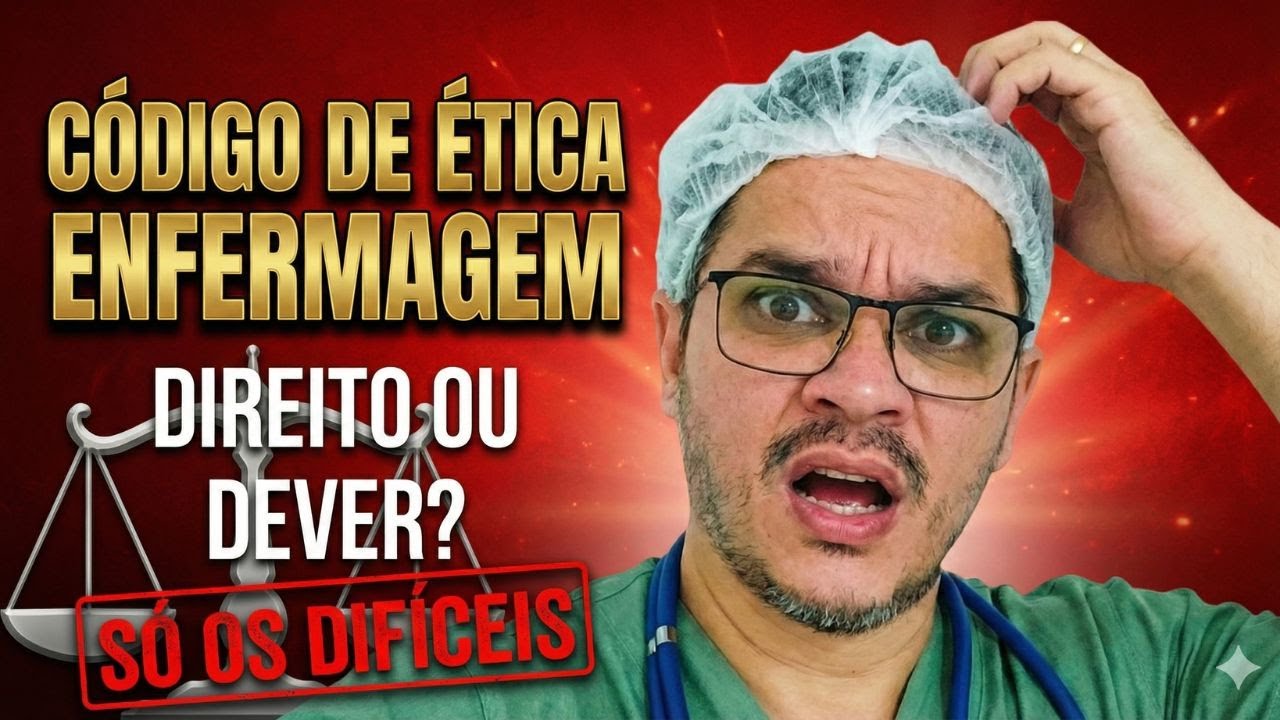 CÓDIGO DE ÉTICA DE ENFERMAGEM - OS DIREITOS E DEVERES mais difíceis de decorar