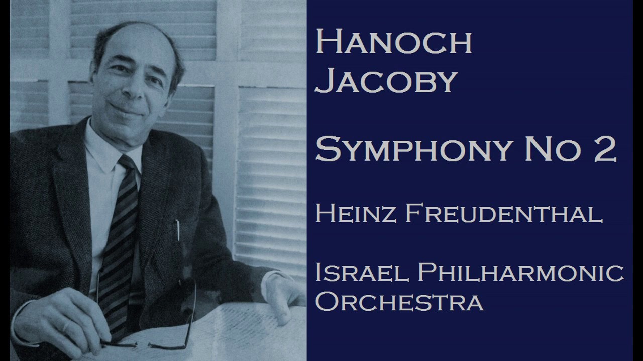 Hanoch Jacoby: Symphony No 2 [Freudenthal-Israel PO]