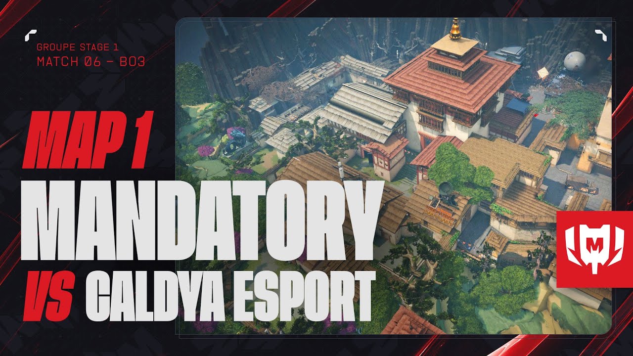 MANDATORY vs CALDYA ESPORT - Challengers Group Stage 1 - Partie 1
