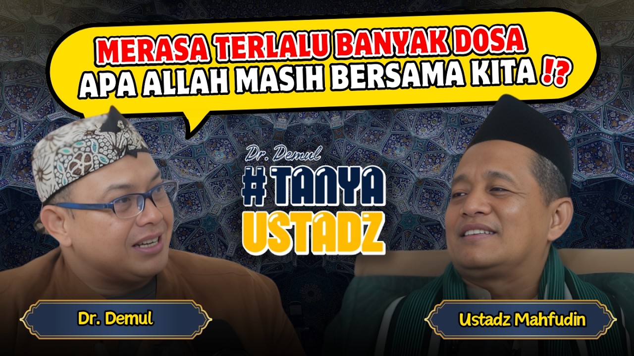 Merasa Terlalu Banyak Dosa, Apa Allah Masih Bersama Kita⁉️ #TanyaUstadz