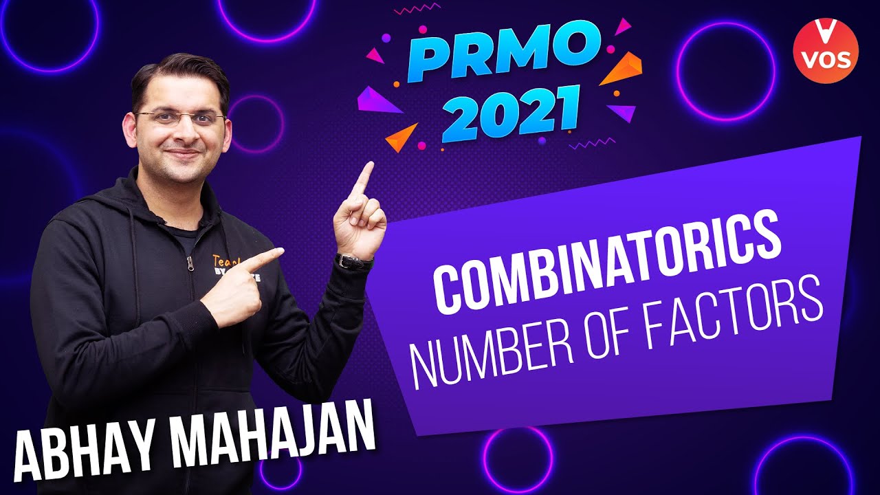 COMBINATORICS - NO. OF FACTORS | PRMO 2021 | PRMO Exam | PRMO Preparation | Abhay Mahajan Vedantu