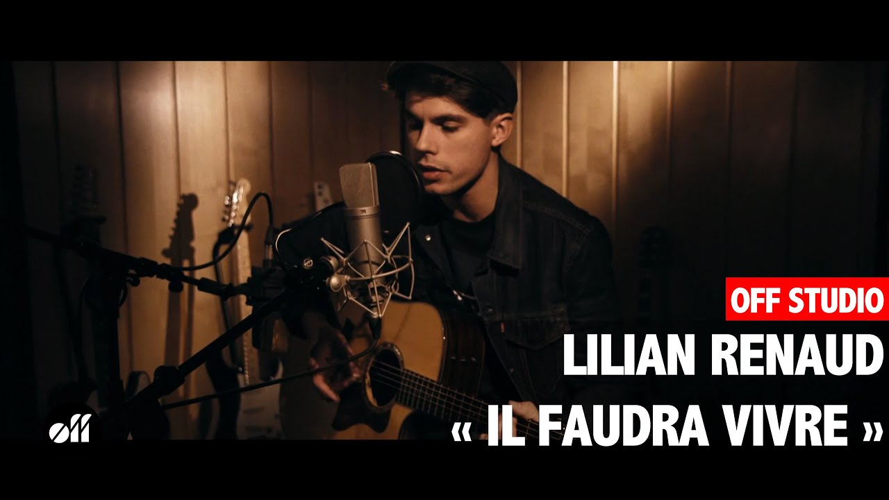 OFF STUDIO - Lilian Renaud « Il faudra vivre »