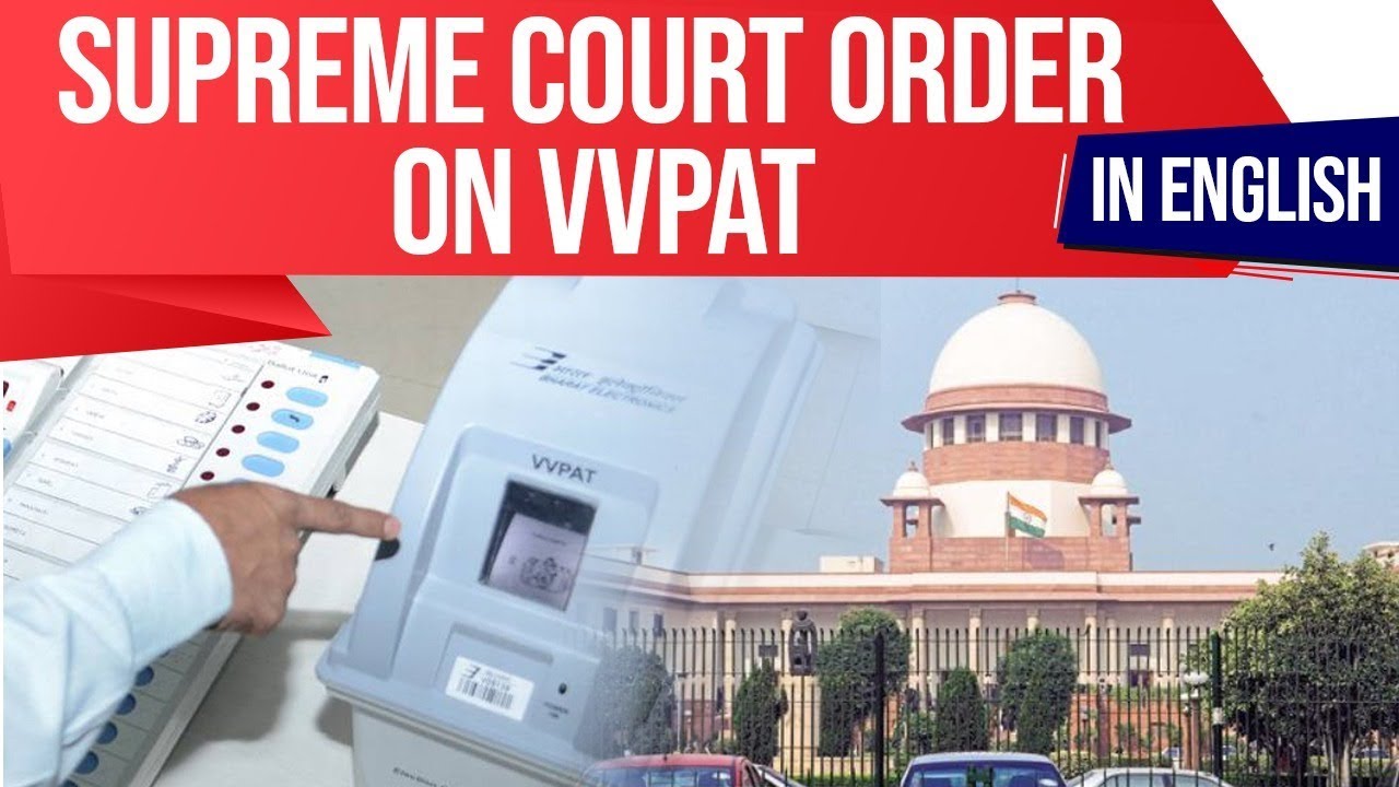 VVPAT verification, Supreme Court orders EC to count paper slips of 5 random VVPATs per constituency