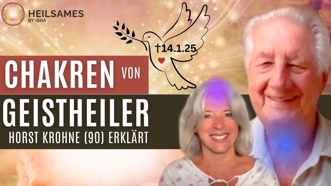 Chakren verstehen - Geistheiler Horst Krohne – Ein Einblick in das energetische System des Körpers