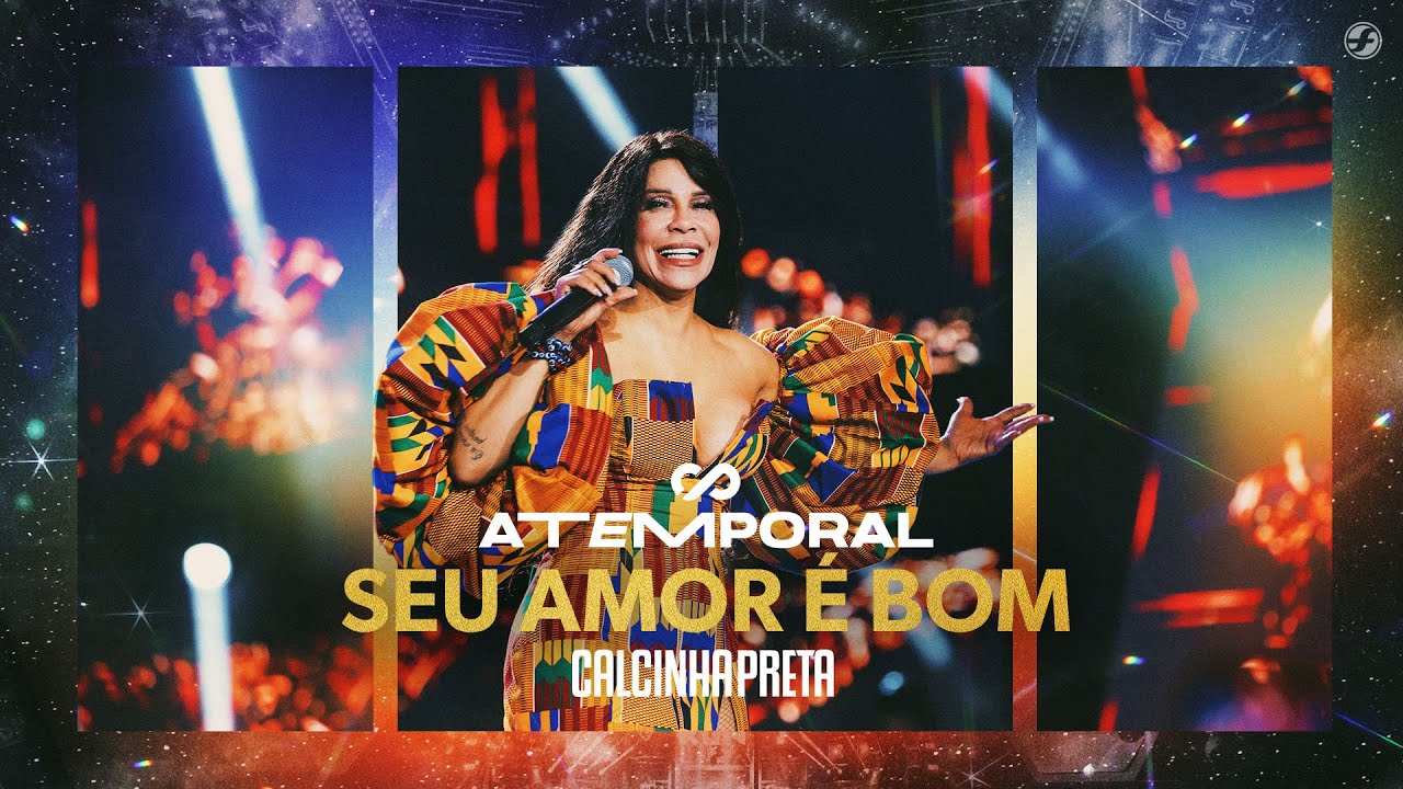 Calcinha Preta - Seu Amor É Bom #ATEMPORAL (Ao vivo em Salvador)