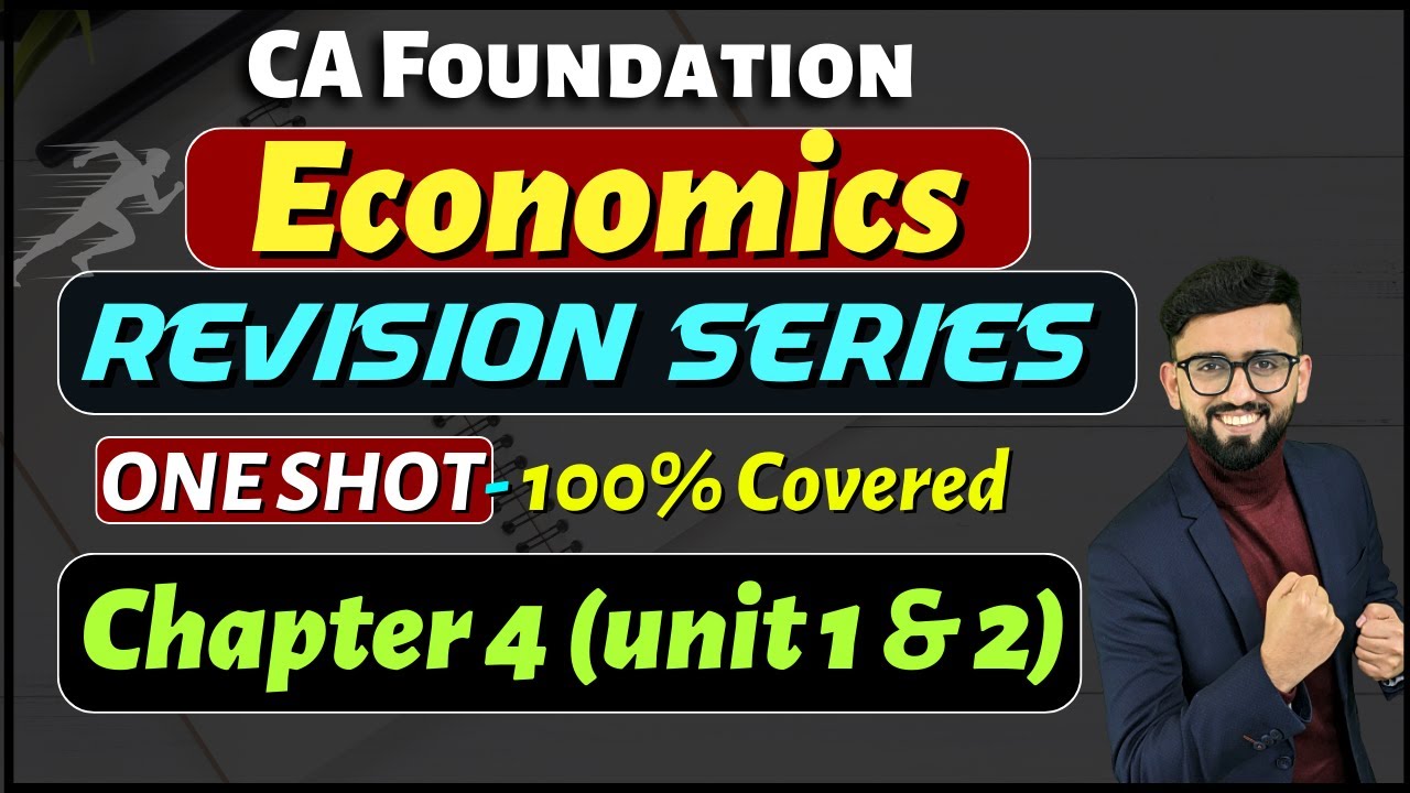 Chapter 4 ( Unit 1 & 2)  - CA Foundation Economics Marathon | CA Foundation Dec 2023 |