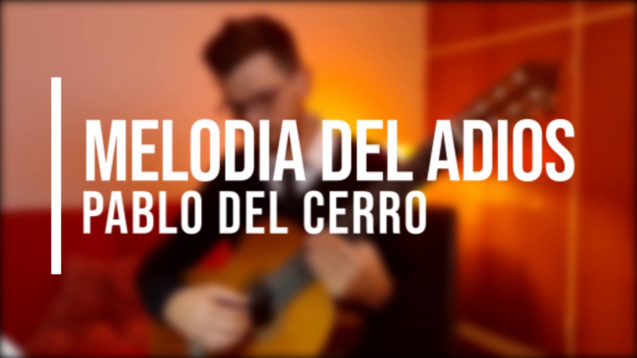 Guitarra Criolla - Melodía del Adiós - Pablo del Cerro by Emanuel Jaime Gabarini